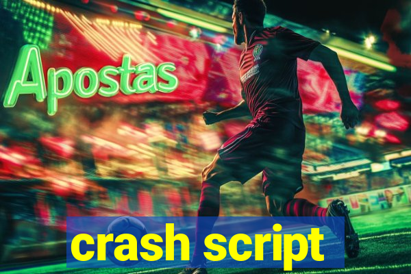 crash script